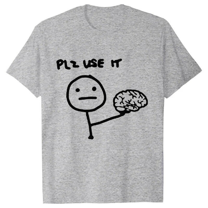 Funny Please Use This Your Brain Sarcasm T Shirt Graphic Y2k Top Streetwear Short Sleeve Harajuku Humor Joke Men T Shirt