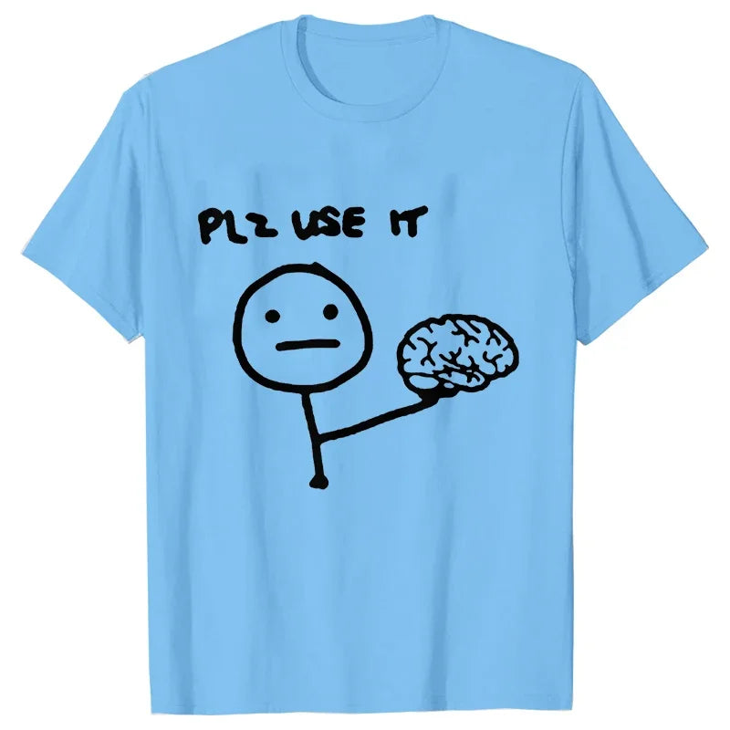 Funny Please Use This Your Brain Sarcasm T Shirt Graphic Y2k Top Streetwear Short Sleeve Harajuku Humor Joke Men T Shirt