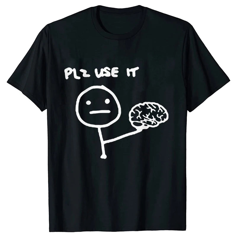 Funny Please Use This Your Brain Sarcasm T Shirt Graphic Y2k Top Streetwear Short Sleeve Harajuku Humor Joke Men T Shirt