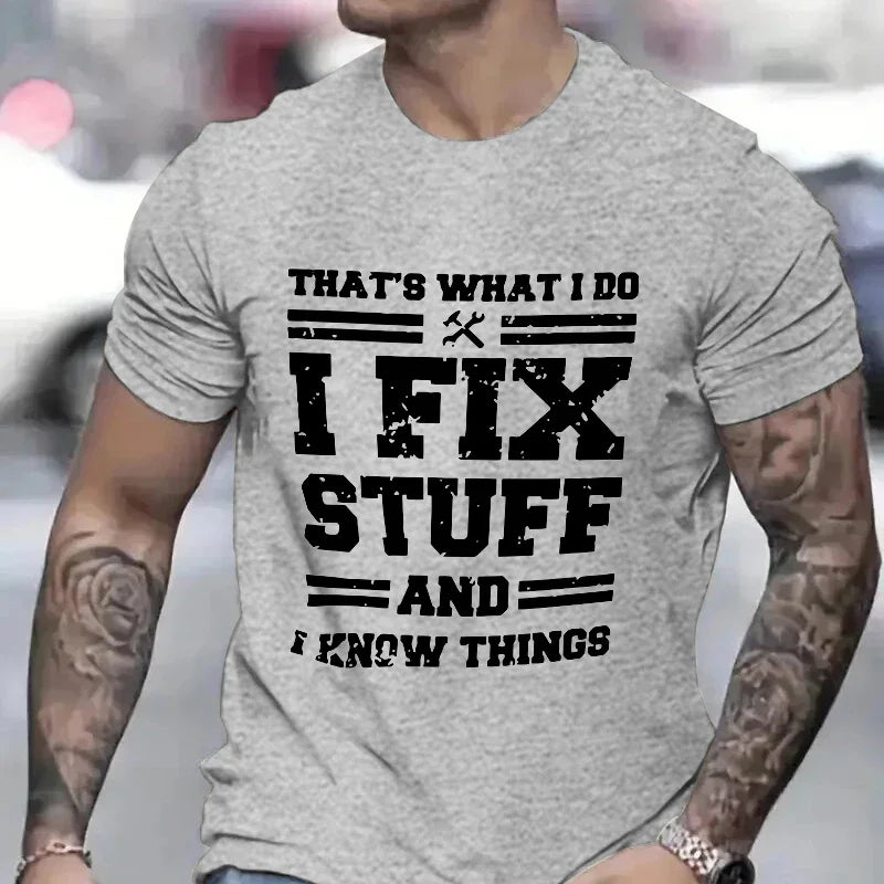 Funny Mechanic T-Shirt for Men I Fix Stuff and Know Things Short Sleeve Humor Tee Gift for Dad Husband