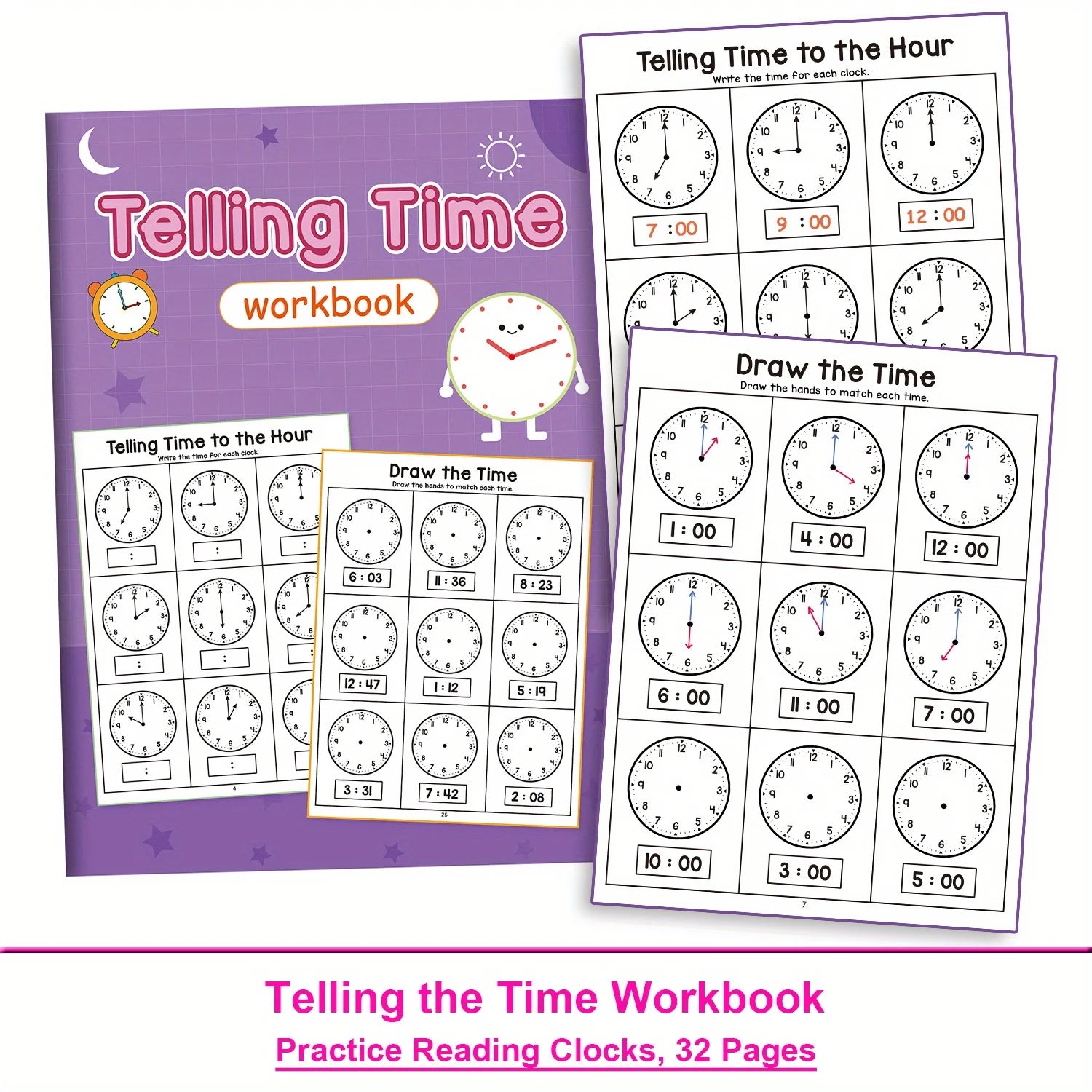 Telling the Time Practice Reading Clocks Workbook Clocks, Hours, Quarter Hours, Five Minutes, Minutes, Digital and Analog Clocks