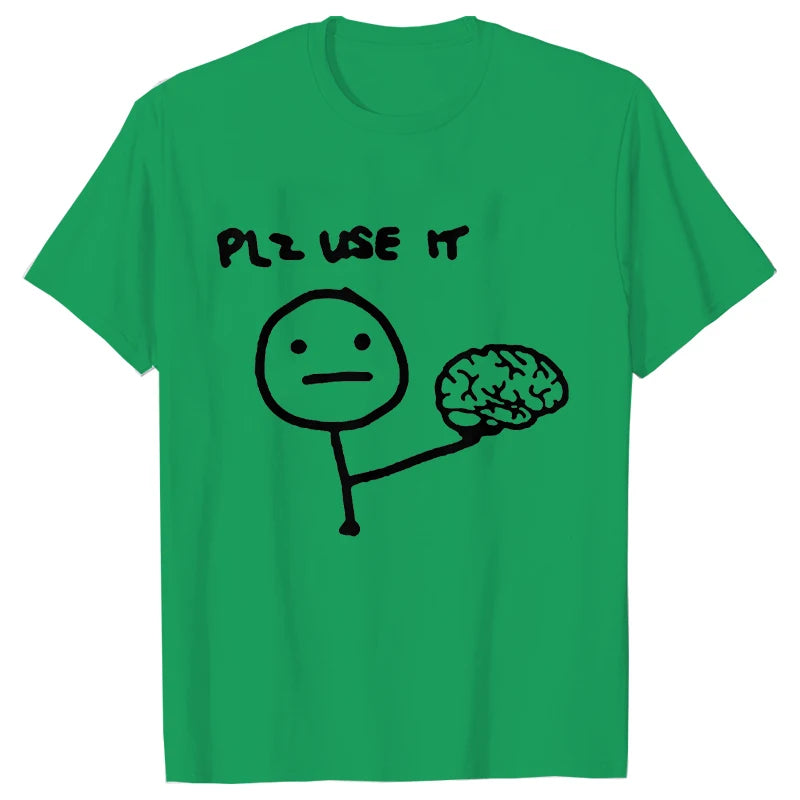 Funny Please Use This Your Brain Sarcasm T Shirt Graphic Y2k Top Streetwear Short Sleeve Harajuku Humor Joke Men T Shirt