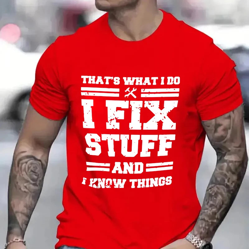 Funny Mechanic T-Shirt for Men I Fix Stuff and Know Things Short Sleeve Humor Tee Gift for Dad Husband