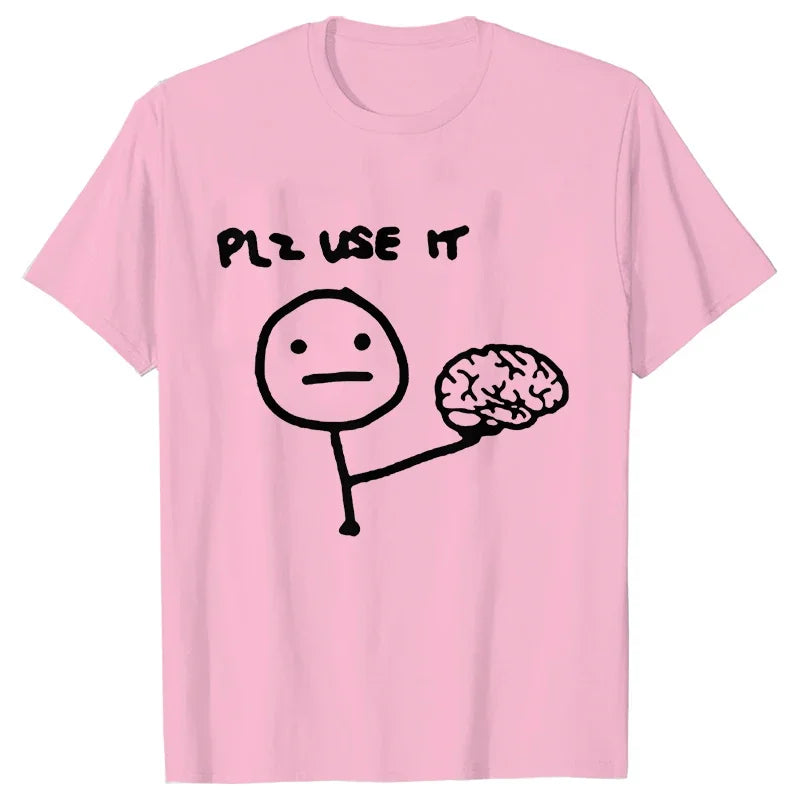 Funny Please Use This Your Brain Sarcasm T Shirt Graphic Y2k Top Streetwear Short Sleeve Harajuku Humor Joke Men T Shirt